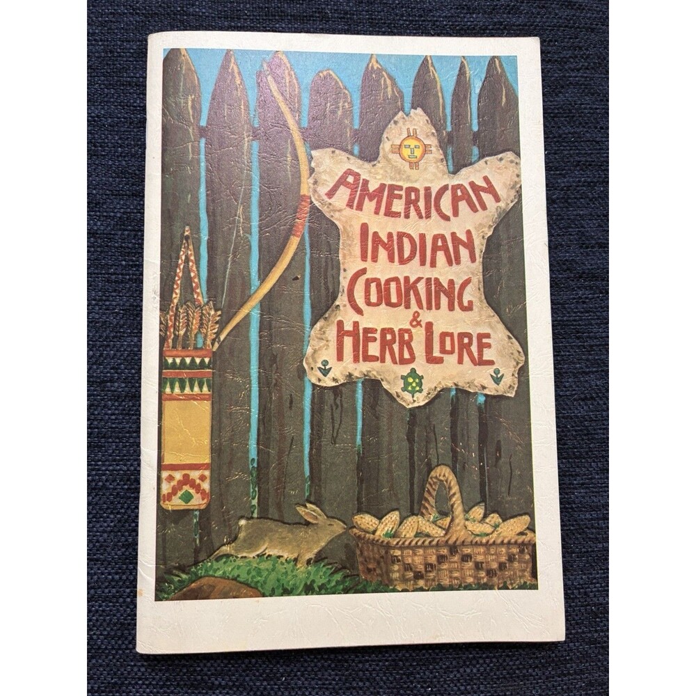 American Indian Cooking and Herb Lore 32 pg softcover 1973 Cherokee Publications